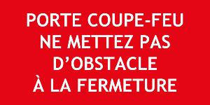 PANNEAU PORTE COUPE-FEU NE METTEZ PAS D'OBSTACLE